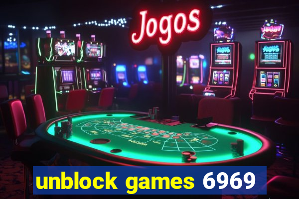 unblock games 6969